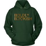 Boldly bookish Hoodie - Gifts For Reading Addicts