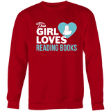 This girl loves reading books Sweatshirt - Gifts For Reading Addicts