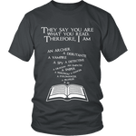 They say you are what you read Unisex T-shirt - Gifts For Reading Addicts