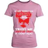 I'm crazy because i read ? Fitted T-shirt - Gifts For Reading Addicts