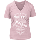 I am a writer - V-neck - Gifts For Reading Addicts