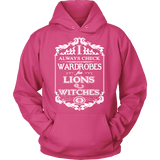 I always check Wardrobes for lions and witches, Hoodie - Gifts For Reading Addicts