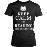 Keep calm i'm reading, seriously! shh! Fitted T-shirt - Gifts For Reading Addicts