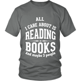 All i care about is reading books Unisex T-shirt - Gifts For Reading Addicts