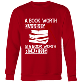 A book worth banning is a book worth reading Sweatshirt - Gifts For Reading Addicts