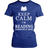 Keep calm i'm reading, seriously! shh! Fitted T-shirt - Gifts For Reading Addicts
