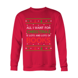All i want for christmas is lots and lots of books Sweatshirt - Gifts For Reading Addicts