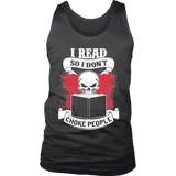 I read so i dont choke people Mens Tank - Gifts For Reading Addicts