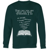 They say you are what you read Sweatshirt - Gifts For Reading Addicts