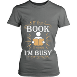 If The Book is Open I'm Busy Fitted T-shirt - Gifts For Reading Addicts