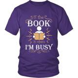 If the book is open I am busy - Gifts For Reading Addicts