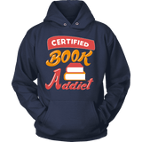 Certified book addict Hoodie - Gifts For Reading Addicts