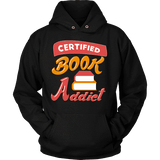 Certified book addict Hoodie - Gifts For Reading Addicts