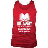 Go away, I'm reading Mens Tank - Gifts For Reading Addicts