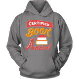 Certified book addict Hoodie - Gifts For Reading Addicts