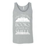 When I think about books I touch my Shelf, Unisex Tank Top - Gifts For Reading Addicts
