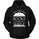 When I think about books I touch my Shelf, Hoodie - Gifts For Reading Addicts