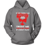 I'm crazy because i read ? Hoodie - Gifts For Reading Addicts