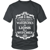 I always check Wardrobes for lions and witches, Unisex T-shirt - Gifts For Reading Addicts