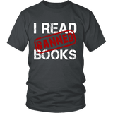 I Read Banned Books Unisex T-shirt - Gifts For Reading Addicts