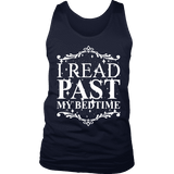 I read past my bed time Mens Tank - Gifts For Reading Addicts