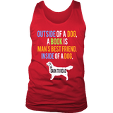 Outside of a dog a book is man's best friend Mens Tank - Gifts For Reading Addicts