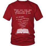 They say you are what you read Unisex T-shirt - Gifts For Reading Addicts