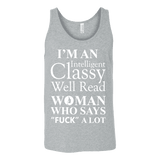 I'm an intelligent classy woman who says fuck alot Unisex Tank - Gifts For Reading Addicts