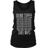 Drink Coffee, Read books, Take naps Womens Tank - Gifts For Reading Addicts