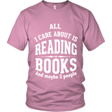 All i care about is reading books Unisex T-shirt - Gifts For Reading Addicts