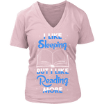 I Like Sleeping, But I Like Reading More V-neck - Gifts For Reading Addicts