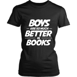 Boys are so much better in books Fitted T-shirt - Gifts For Reading Addicts