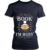 If The Book is Open I'm Busy Fitted T-shirt - Gifts For Reading Addicts