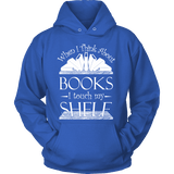 When I think about books I touch my Shelf, Hoodie - Gifts For Reading Addicts