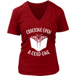 "Cracking Open A Cold One" V-neck Tshirt - Gifts For Reading Addicts