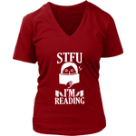 "STFU I'm Reading" V-neck Tshirt - Gifts For Reading Addicts