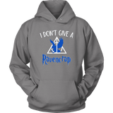 "i Don't Give A Ravencrap" Hoodie - Gifts For Reading Addicts