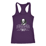 "To Quote Hamlet Act III Scene III Line 87, 'No' " Women's Tank Top - Gifts For Reading Addicts