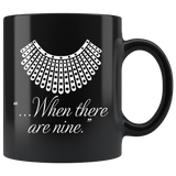 "When there are nine"11oz Black Mug - Gifts For Reading Addicts