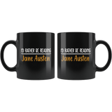 "I'd Rather Be reading JA"11oz Black Mug - Gifts For Reading Addicts