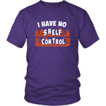 "I Have No Shelf Control" Unisex T-Shirt - Gifts For Reading Addicts