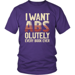"I Want ABS-olutely Every Book" Unisex T-Shirt - Gifts For Reading Addicts