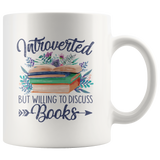 "Introverted But Willing To Discuss Books"11oz White Mug - Gifts For Reading Addicts