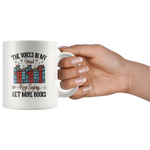 "Get More Books"11oz White Mug - Gifts For Reading Addicts