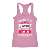 "You should be kissed" Women's Tank Top - Gifts For Reading Addicts