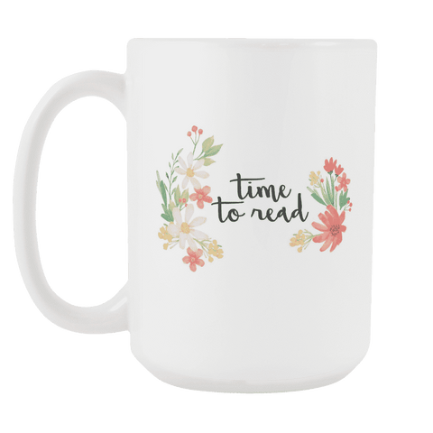 "Time to read"15oz white mug - Gifts For Reading Addicts