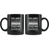 "You and i"11oz black mug - Gifts For Reading Addicts