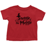 "Snuggle This Muggle"Toddler T-Shirt - Gifts For Reading Addicts