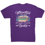 "Introverted But Willing To Discuss Books" Unisex T-Shirt