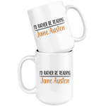 "I'd Rather Be reading JA"15oz White Mug - Gifts For Reading Addicts